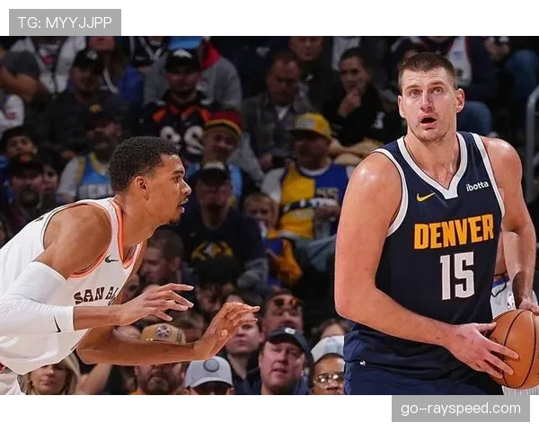 掘金加时136-134险胜马刺,约基奇40+13对飙文班亚马34+18